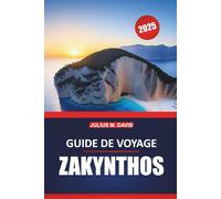 Guide de voyage Zakynthos 2025: Planification complète du voyage, principales attractions, culture locale, plages et conseils d'initiés pour explorer l'île grecque