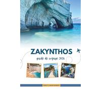 GUIDE DE VOYAGE ZAKYNTHOS 2026: Explorez la plage de Navagio, Blue Caves, la culture et les secrets de l'île
