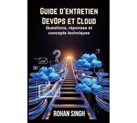 Guide d'entretien DevOps et Cloud: Questions, réponses et concepts techniques
