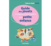 Guide des jouets à l'usage des professionnelles de la petite enfance: A l'usage des professionnels de l'accueil