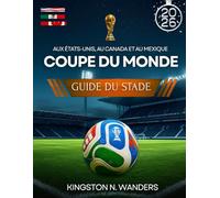 Guide des stades de la Coupe du monde au Canada, aux États-Unis et au Mexique