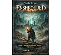 Guide du jeu Enshrouded: Survie, Construction, Combat & Lore (2026 Édition)