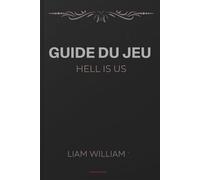 GUIDE DU JEU HELL IS US: Votre chemin vers la victoire : conquérir la ville d'Hadea