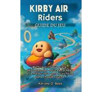 Guide du jeu Kirby Air Riders: Maîtrisez chaque piste, débloquez des astuces cachées et envolez-vous vers la victoire dans chaque course