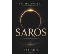 Guide du jeu Saros: tactiques de combat, connaissances cachées et stratégies