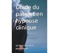 Guide du patient en hypnose clinique