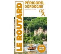 Guide du Routard Périgord Dordogne 2026/27