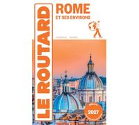 Guide du Routard Rome et ses environs 2027