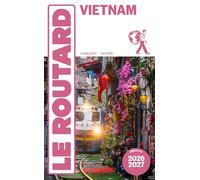 Guide du Routard Vietnam 2026/27