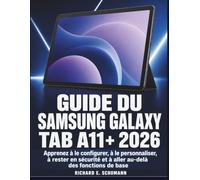 Guide Du Samsung Galaxy Tab A11+ 2026: Apprenez à le configurer, à le personnaliser, à rester en sécurité et à aller au-delà des fonctions de base