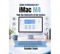 Guide d'utilisation de l' iMac M4 Pour les débutants et les seniors