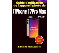 Guide d'utilisation de l'appareil photo de l'iPhone 17 Pro Max