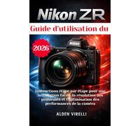 Guide d'utilisation du Nikon ZR: Instructions étape par étape pour une installation facile, la résolution des problèmes et l'optimisation des performances de la caméra