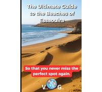 Guide Essaouira: The Ultimate Guide to the Beaches of Essaouira: So that you never miss the perfect spot again.