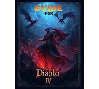 GUIDE FOR: DIABLO 4: All Tips and Tricks, How to Guide, Secrets and Collectibles, Appendix and World Atlas!