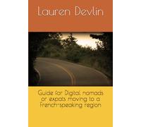 Guide for Digital nomads or expats moving to a French-speaking region