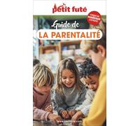 Guide Guide La La Parentalité 2026/2027 Petit Futé: 2026-2027