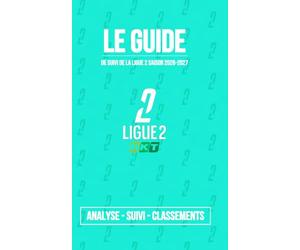 Guide Ligue 2 2026-2027: Calendrier, résultats et classement à remplir soi-même - Le compagnon de chaque journée de championnat !