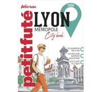 Guide Lyon Metropole 2026 Petit Futé: 2026