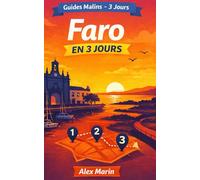 Guide malin : Faro en 3 jours: Le plan prêt à l’emploi pour tout voir sans exploser ton budget (cartes, parcours, bons plans)
