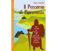 Guide Nordic: Il percorso di Fioravante - Mario Fabretto, 2017, Youcanprint