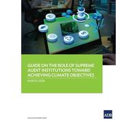Guide on the Role of Supreme Audit Institutions Toward Achieving Climate Objectives