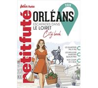 Guide Orleans 2026 Petit Futé: Escapades dans le Loiret: 2026