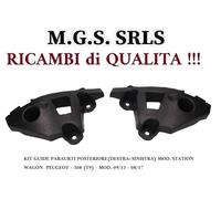 GUIDE PARAURTI POSTERIORE(Dx +Sx)MOD. STATION WAGON PEUGEOT 308 (T9)09/13-08/17
