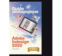 Guide pédagogique Adobe InDesign 2020 (livre)1re édition