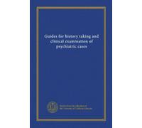 Guide per l'anamnesi e l'esame clinico dei casi psichiatrici