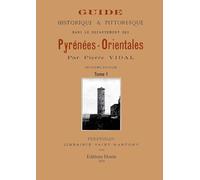 Guide pittoresque et historique dans le département des Pyrénées-orientales - 2 vol.