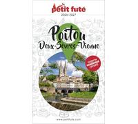 Guide Poitou 2026/2027 Petit Futé: Deux-Sèvres Vienne: 2026-2027