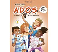 Guide pour ados en PLS: Tout change et c'est normal