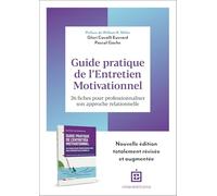 Guide pratique de l'entretien motivationnel: 20 fiches pour professionnaliser son approche relation
