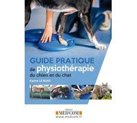 Guide pratique de physiothérapie du chien et du chat