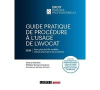 Guide pratique de procédure à l'usage de l'avocat: À jour des décrets Magicobus 2 simplifiant la procédure civile et du 18 juillet 2025 sur les modes amiables de résolution des différends