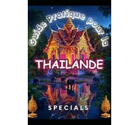 Guide pratique pour la Thaïlande