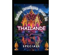 Guide pratique pour la Thaïlande
