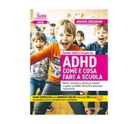 Guide Psicopedagogiche - ADHD Come e Cosa Fare A Scuola