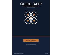 GUIDE SATP - ÉDITION AVANCÉE (French): 100 questions format examen avec réponses, explications et citations RAC