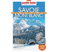 Guide Savoie Mont Blanc 2026 Carnet Petit Futé: 2026