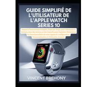 Guide Simplifié de l'utilisateur de l'Apple Watch Series 10