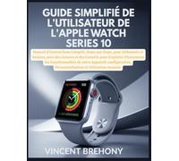 Guide Simplifié de l'utilisateur de l'Apple Watch Series 10