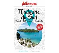 Guide Thaïlande Sud 2026/2027 Petit Futé: Phuket / Koh Samui / Koh Lanta: 2026-2027