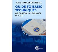 Guide to Basic Techniques of Customs Clearance in Haiti
