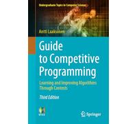 Guide to Competitive Programming: Learning and Improving Algorithms Through Contests
