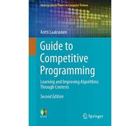 Guide to Competitive Programming: Learning and Improving Algorithms Through Contests