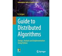 Guide to Distributed Algorithms: Design, Analysis and Implementation Using Python