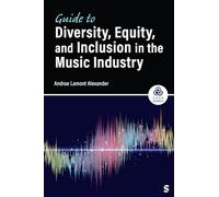 Guide to Diversity, Equity, and Inclusion in the Music Industry