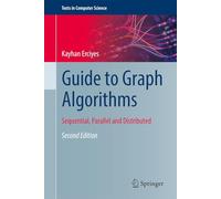 Guide to Graph Algorithms: Sequential, Parallel and Distributed